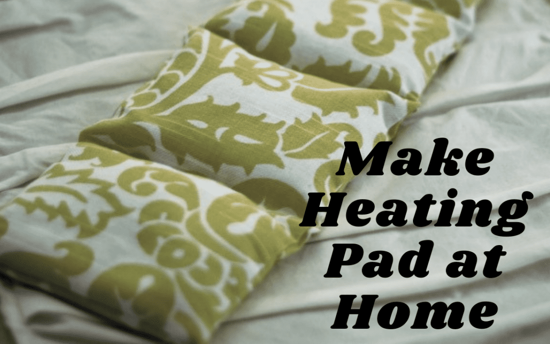 Make an Easy Homemade Heating Pad at Home