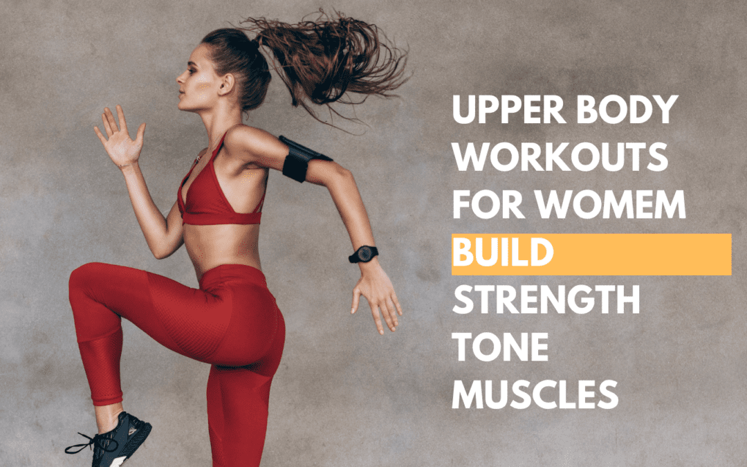 Upper Body Workouts for Women
