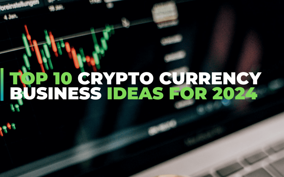 Cryptocurrency business ideas