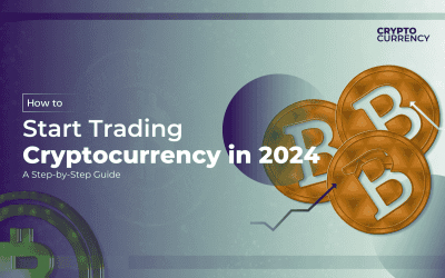 How to Start Trading Cryptocurrency in 2024: A Step-by-Step Guide