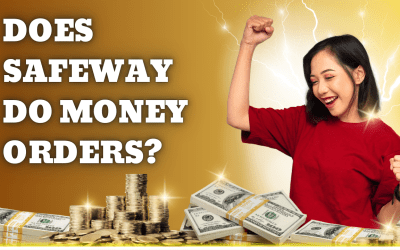 Does Safeway do Money Orders? (Policy + Fees & More)