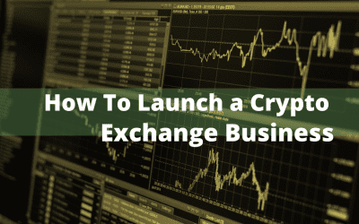 How to Launch a Crypto Exchange Business